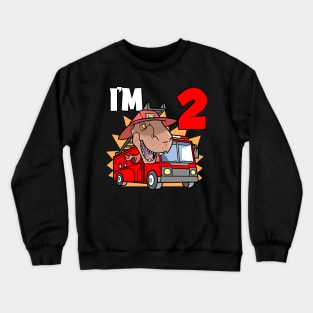 I'm 2 Birthday Firefighter T-Rex Crewneck Sweatshirt